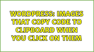 Wordpress: Images that copy code to clipboard when you click on them