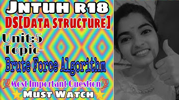 jntuh r18 ds datastructure unit5 brute force algorithm very important 😍👍💯