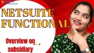 Overview on Subsidiary in NetSuite | NetSuite Online Course | NetSuite Training | CloudFoundation