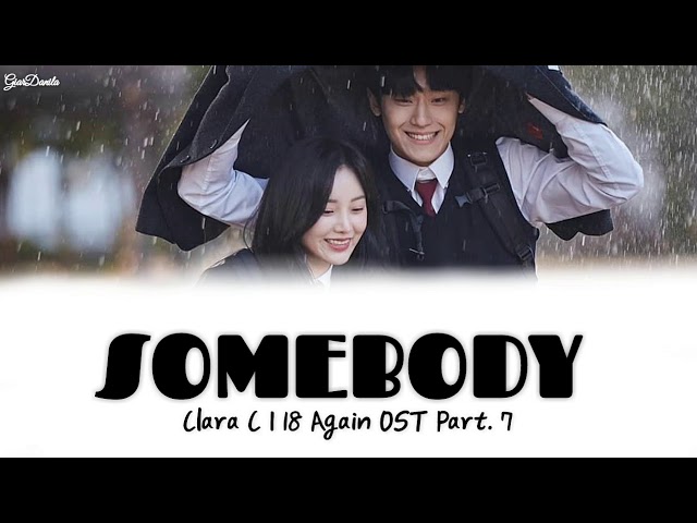[Sub Indo] Clara C – Somebody | 18 Again OST Part. 7 Lirik class=