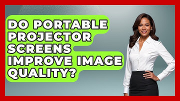 Do Portable Projector Screens Improve Image Quality? - NextGen Viewing and Audio