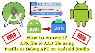 How to convert APK file to AAB file on Android Studio | Profile or Debug APK.