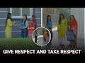 Give respect and take respect  short film