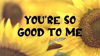 You&#39;re So Good To Me - Beach Boys | Lyrics | 1965