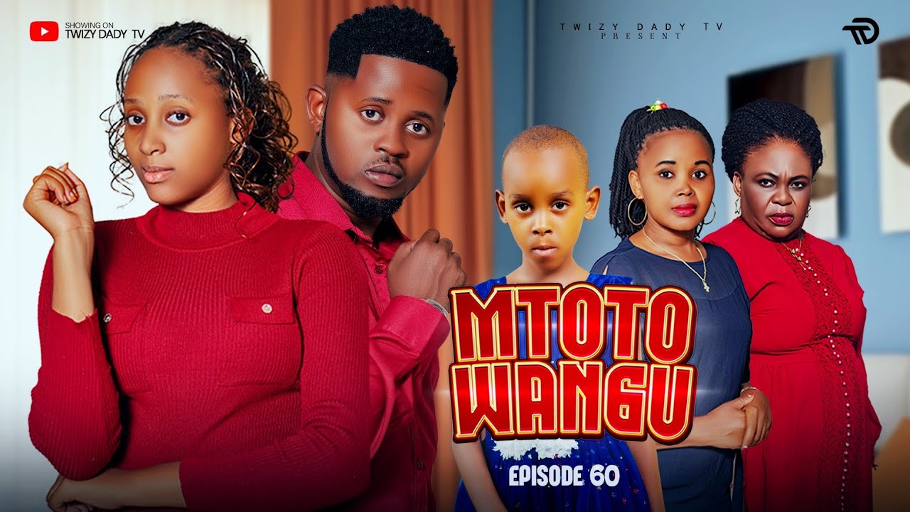 MTOTO WANGU 💞 PART 60 | Lovestory #love 