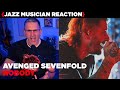 Jazz Musician REACTS | Avenged Sevenfold - Nobody | MUSIC SHED EP366