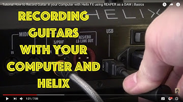 Tutorial How to Record Guitar with your Computer and Helix FX using REAPER as a DAW | Basics