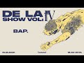 Bap  live at de la show vol iv