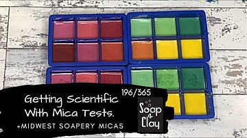 Testing Midwest Soapery’s Micas! Pt 2 | Day 196/365