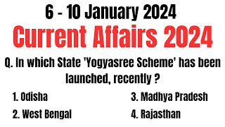 6-10 January 2024 Current Affairs | Important Current Affairs Questions 2024 |Current Affairs Fever