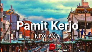 Pamit Kerjo/Mas Tak Dongakke Lancar Rejekimu-NDX AKA|Lirik