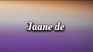 Jaane de - The Rich Raghav Chaitanya ll Lyrics