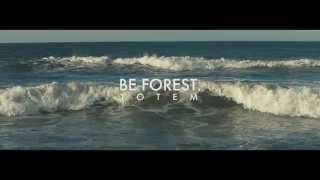 Be Forest - Totem