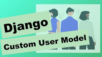 Custom User Model | Django 6.0