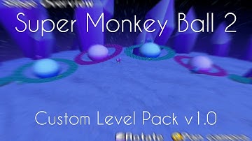 Super Monkey Ball 2 Custom Level Pack Release [v1.0]