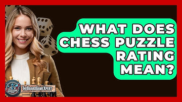 What Does Chess Puzzle Rating Mean? - The Board Game Xpert