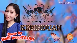 OM. Satria LA ||KERINDUAN||Cover By Sindi Puspitasari ||sesi latihan
