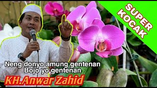 Lucu pol...Bojo gentenan..KH  Anwar Zahid