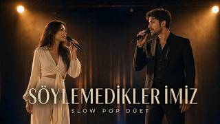 Aisonic - Söylemediklerimiz Duygusal Slow Pop Düet 