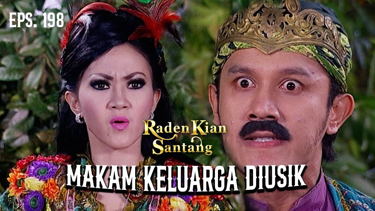 MAKAM DIUSIK! Amuk Marugul Auto Ngamuk! | RADEN KIAN SANTANG | EPS 198 (1/2)