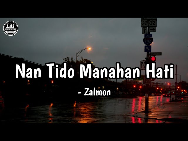 Nan Tido Manahan Hati - Zalmon (Lirik) Cover by David Iztambul #liriklaguminang #coverlaguminang class=