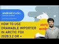 How To Use Android Drawable Importer In Android Arctic Fox | | Bumblebee (2021.1.1) 2022