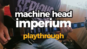 Machine Head - Imperium (Guitar Cover)