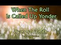 When The Roll Is Called Up Yonder/Hymns Of Faith By LIfebreakthrough MUsic