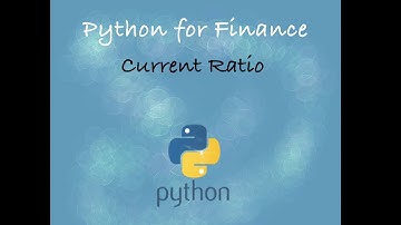 Current Ratio - Python for Finance