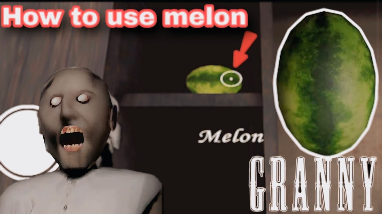 HOW TO USE MELON 🍈 GRANNY//FULL VIDEO GRANNY CHAPTER 1// - YouTube