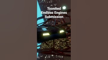 Toonited Endless Engines Submission