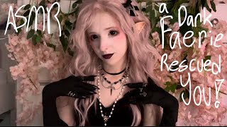 ASMR A Dark Faerie Rescued You! (Personal attention, face touching, show&tell)