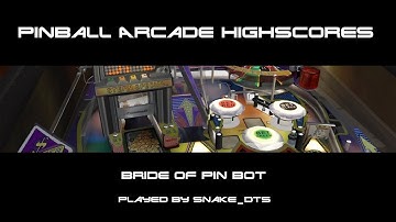 Pinball Arcade Bride Of Pin Bot Highscore