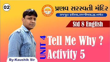 STD 8 || English || Unit 4 Tell Me Why ? || Activity 5 || Gujarati Medium || Part 2