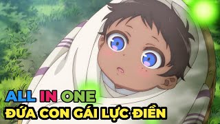 ALL IN ONE | Nhặt Con Gái Về Nuôi  Ai Ngờ Báo Quá Báo | Review Anime Hay