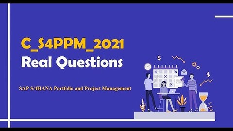 SAP C_S4PPM_2021 Practice Exam Questions 2023 - SAP S/4HANA Portfolio and Project Management