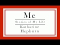 Katharine Hepburn - Me: Stories of My Life (Audio Book, Part 1)