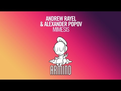 Andrew Rayel & Alexander Popov - Mimesis (Original Mix)