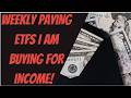Weekly Paying ETFs I am Buying ( High Yield Weekly Dividends )