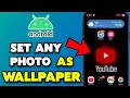 How to Set Any Photo as Wallpaper on Android