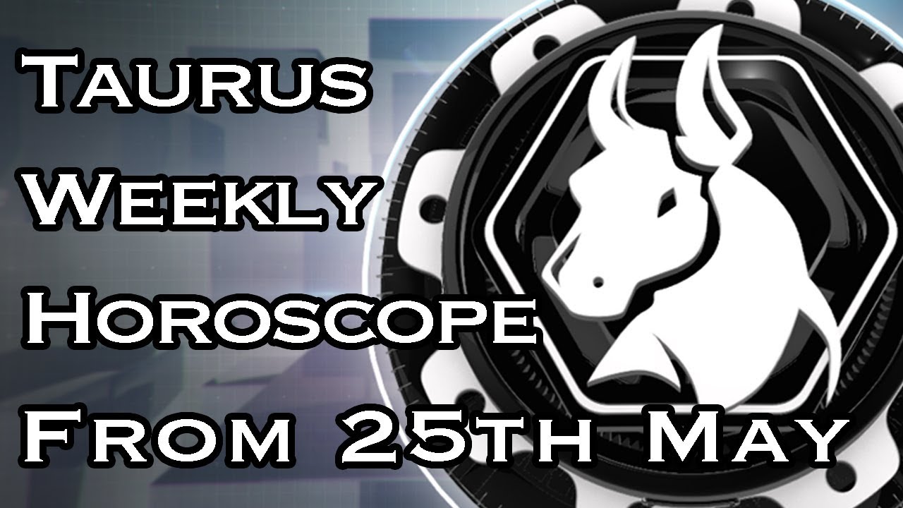 Taurus Weekly Horoscopes Video For 25th May 2020 - Hindi | Preview