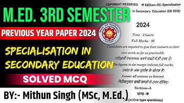 M.ED 3RD SEMESTER PREVIOUS YEAR QUESTION PAPER 2024 | M.ED. SPECIALISATION IN SECONDARY EDUCATION
