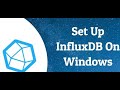Influxdb installation on windows