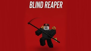 Script showcase: Blind Reaper