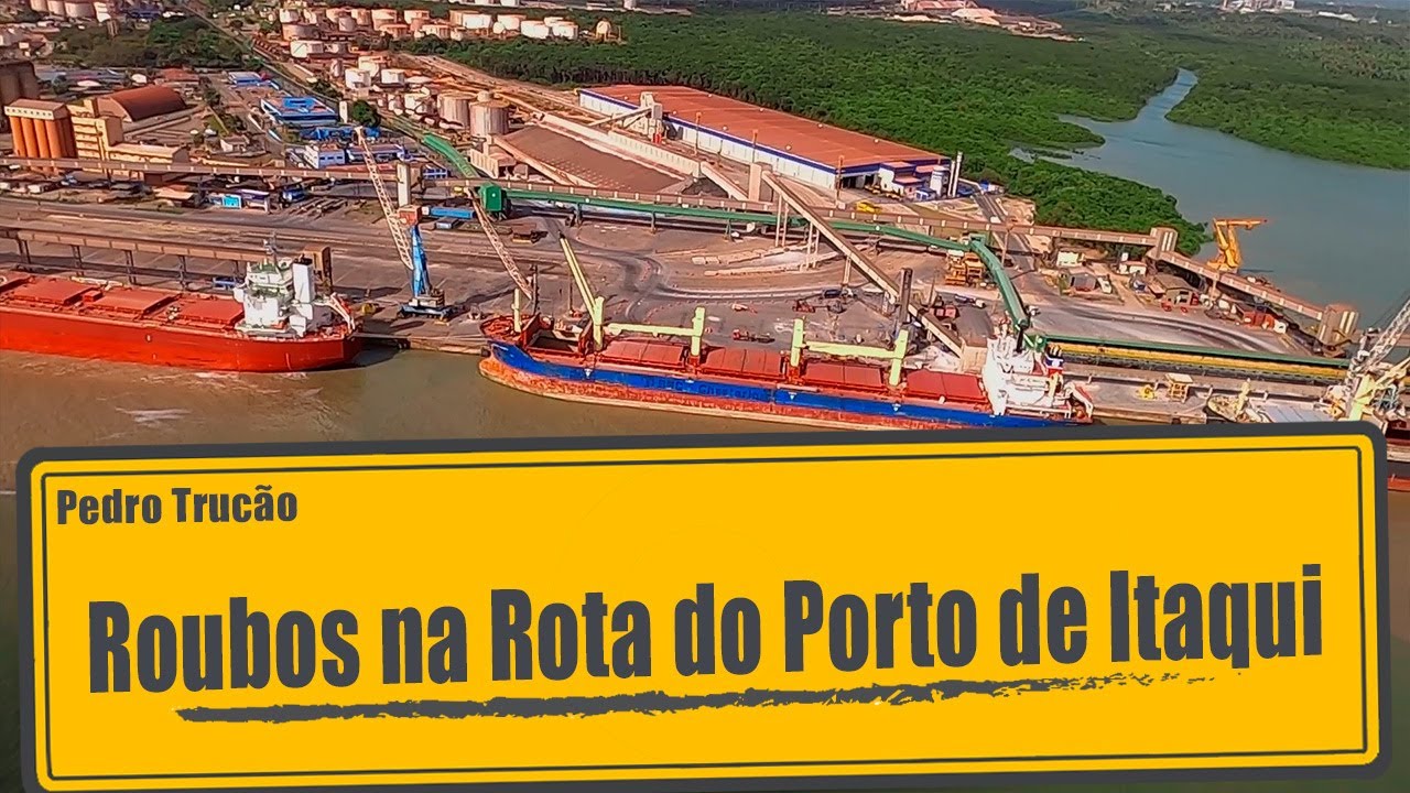 Roubos na rota do Porto de Itaqui