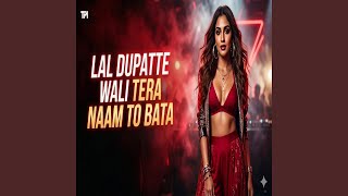 Lal Dupatte Wali