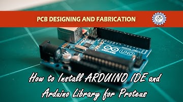 |How to Install Arduino IDE| and Its Library for Proteus|