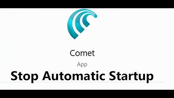 How To Disable/Stop Automatic Startup Of Comet Browser In Windows PC