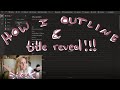 How I Outline (updated), Character Profiles &amp; Sequel Title Reveal!