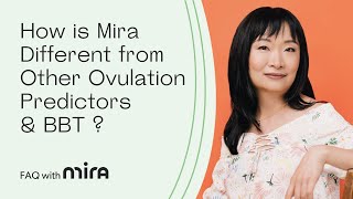 FAQ with Mira - How is Mira Different from Other Ovulation Predictors & BBT?